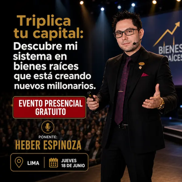 Evento presencial gratuito de bienes raíces con Heber Espinoza en Lima el 18 de junio de 2026